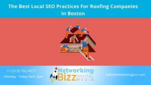 The Best Local SEO Practices For Roofing Companies In Boston
