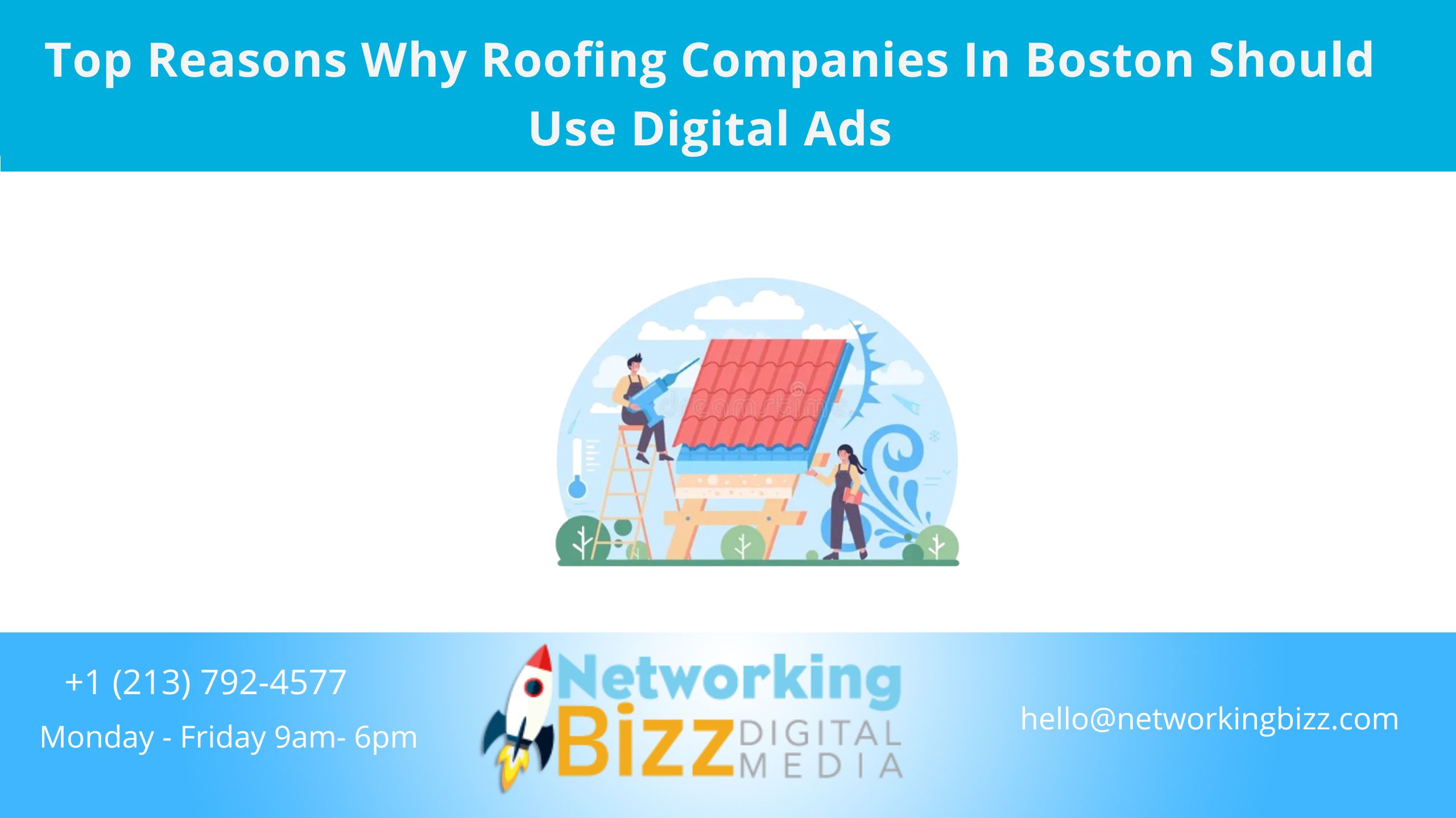 Top Reasons Why Roofing Companies In Boston Should Use Digital Ads