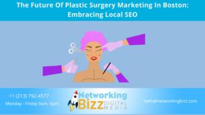The Future Of Plastic Surgery Marketing In Boston: Embracing Local SEO