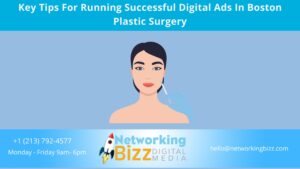 Key Tips For Running Successful Digital Ads In Boston Plastic Surgery