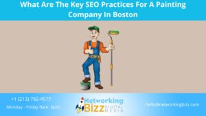 What Are The Key SEO Practices For A Painting Company In Boston