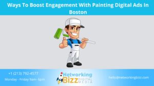 Ways To Boost Engagement With Painting Digital Ads In Boston