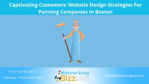 Captivating Customers: Website Design Strategies For Painting Companies In Boston
