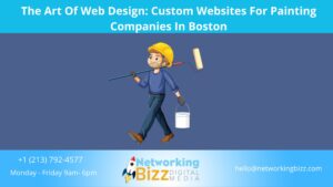 The Art Of Web Design: Custom Websites For Painting Companies In Boston