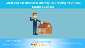 Local SEO For Realtors: The Key To Growing Your Real Estate Business