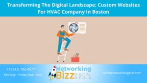 Transforming The Digital Landscape: Custom Websites For HVAC Company In Boston  