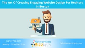 The Art Of Creating Engaging Website Design For Realtors In Boston
