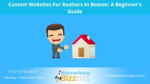 Custom Websites For Realtors In Boston: A Beginner’s Guide