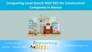 Conquering Local Search With SEO For Construction Companies In Boston 