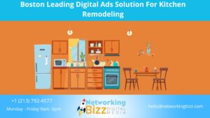 Boston Leading Digital Ads Solution For Kitchen Remodeling