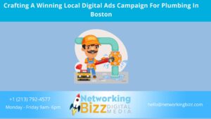 Crafting A Winning Local Digital Ads Campaign For Plumbing In Boston