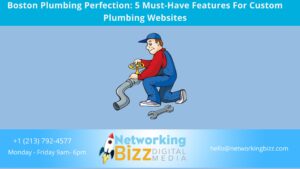Boston Plumbing Perfection: 5 Must-Have Features For Custom Plumbing Websites