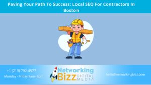 Paving Your Path To Success: Local SEO For Contractors In Boston
