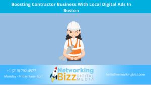 Boosting Contractor Business With Local Digital Ads In Boston