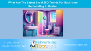 What Are The Latest Local SEO Trends For Bathroom Remodeling In Boston