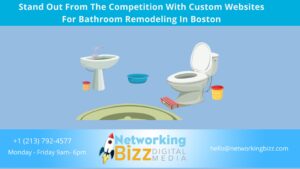 Stand Out From The Competition With Custom Websites For Bathroom Remodeling In Boston