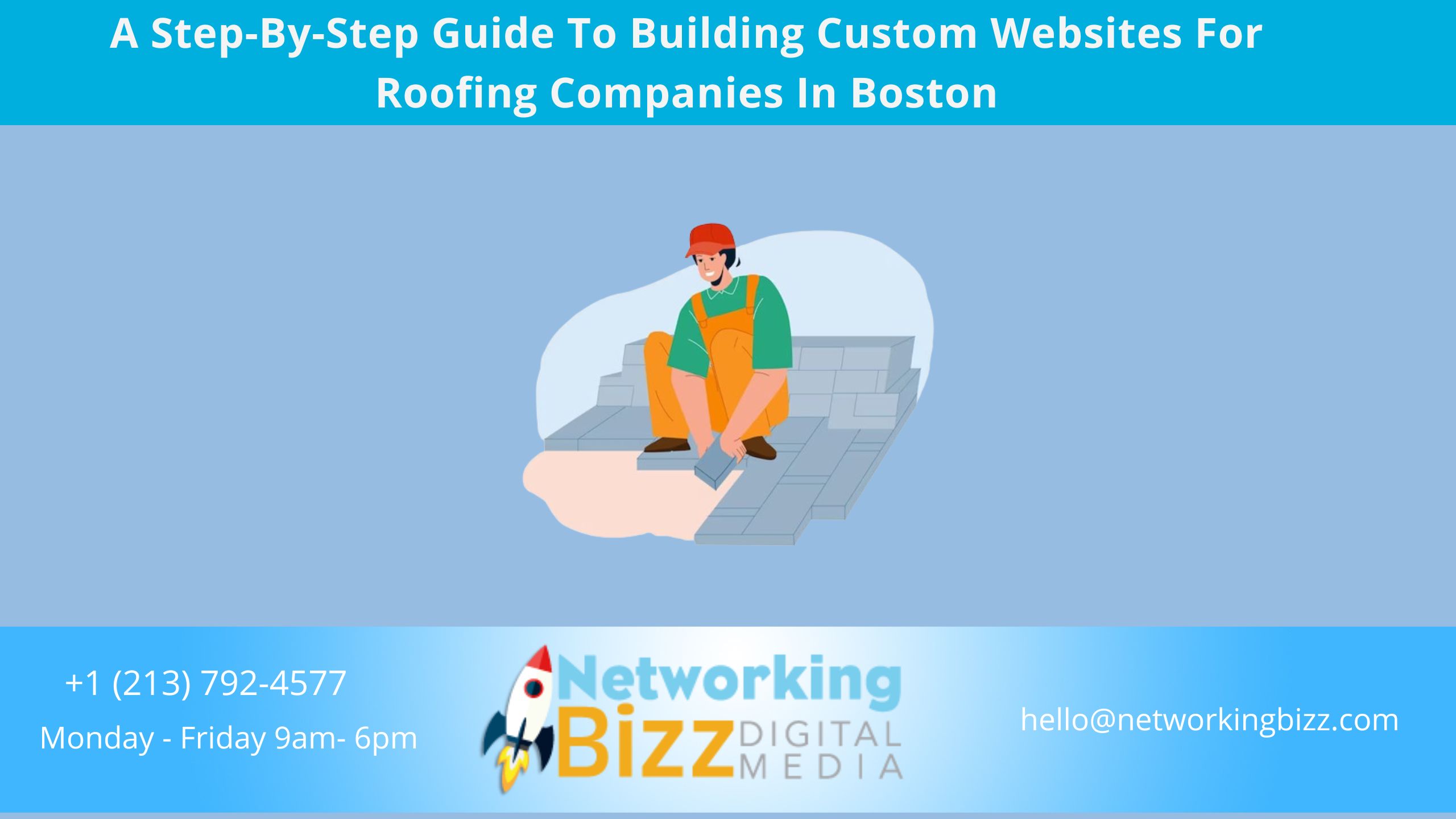 A Step-By-Step Guide To Building Custom Websites For Roofing Companies In Boston